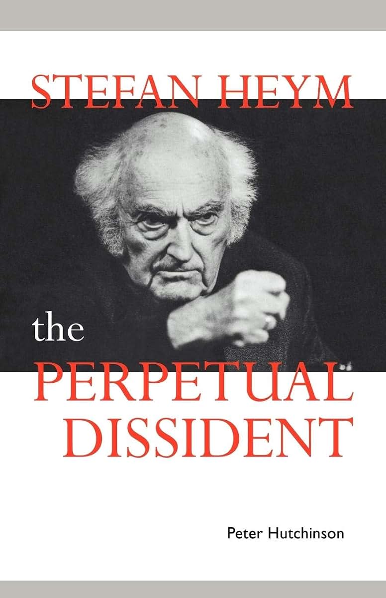 Stefan Heym: The Perpetual Dissident (Cambridge Studies in German)