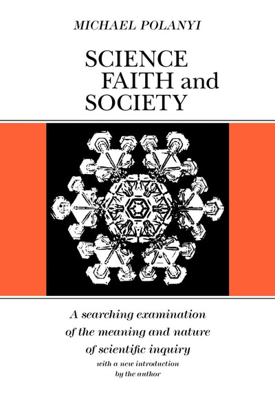 Science, Faith and Society (Phoenix Books) by Polanyi, Micha