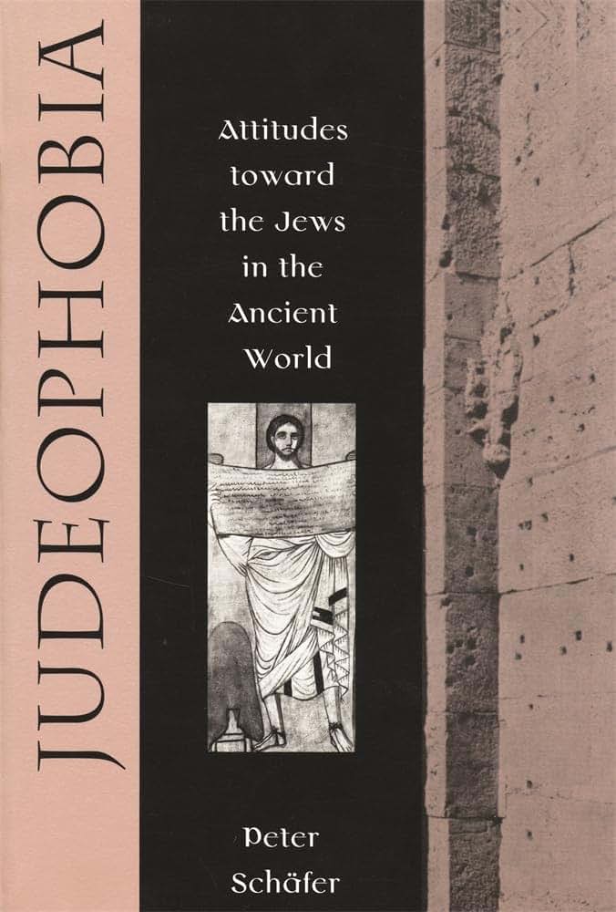 Judeophobia: Attitudes toward the Jews in the Ancient World