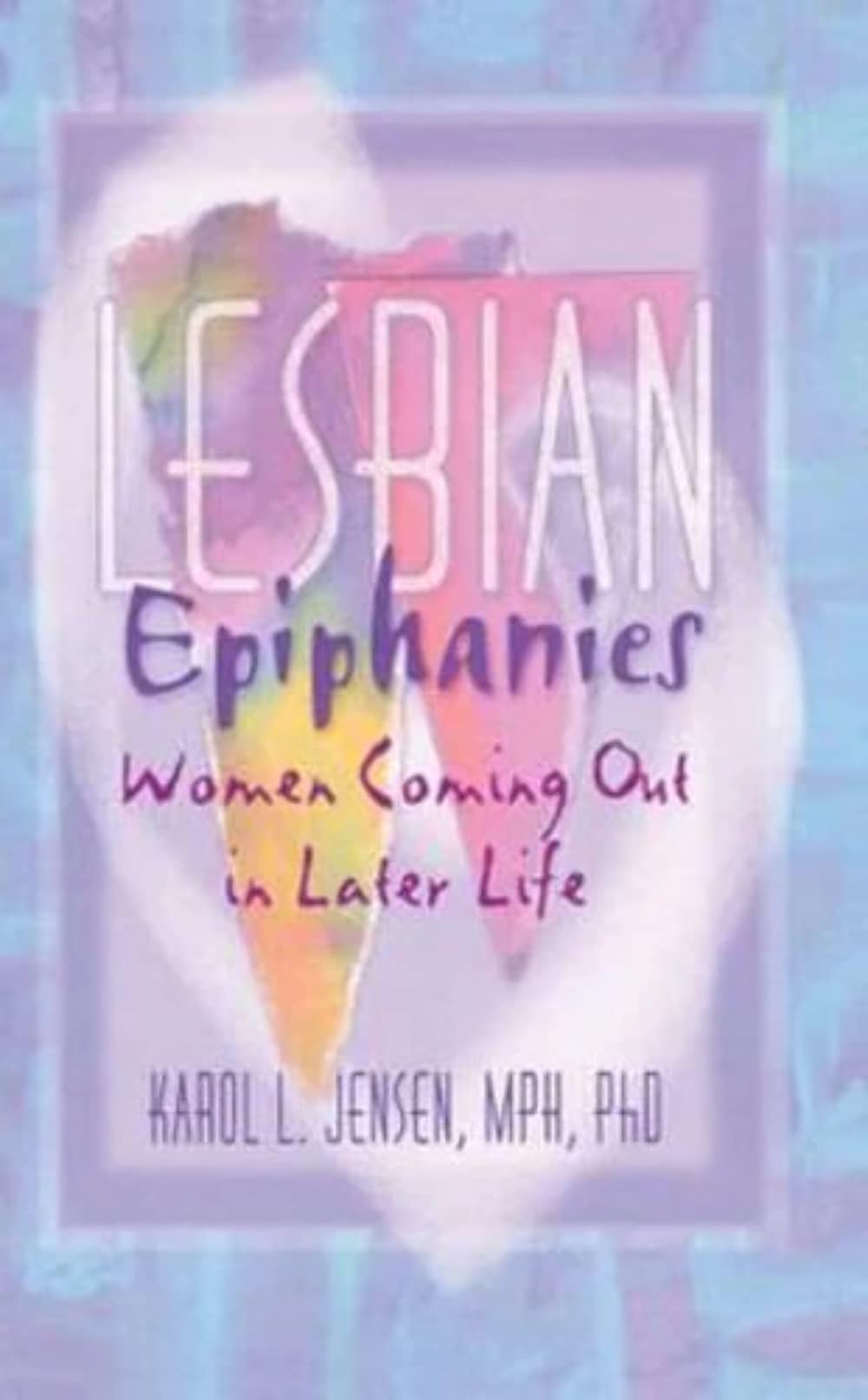 Lesbian Epiphanies (Haworth Gay & Lesbian Studies)