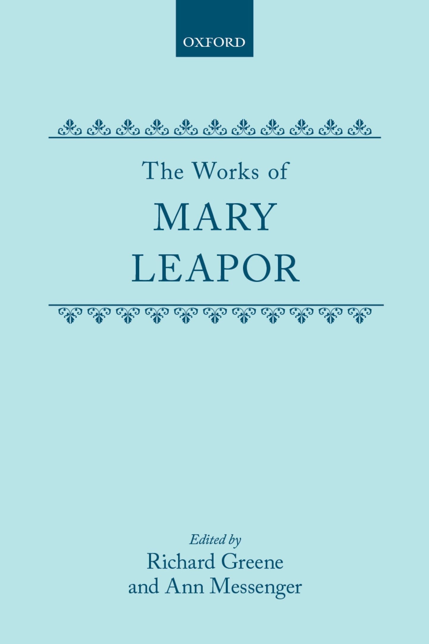 The Works of Mary Leapor (c OET t Oxford English Texts)