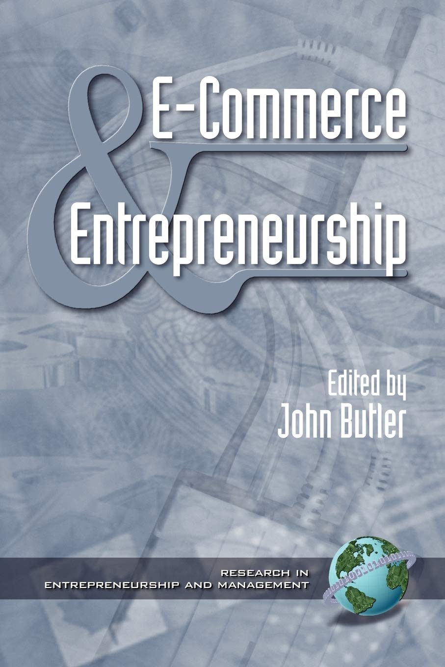 E-Commerce & Entrepreneurship (Research in Entrepreneurship and Management)