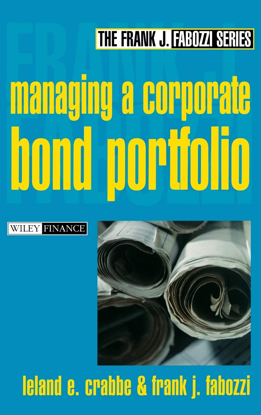 Managing a Corporate Bond Portfolio by Crabbe, Leland E.