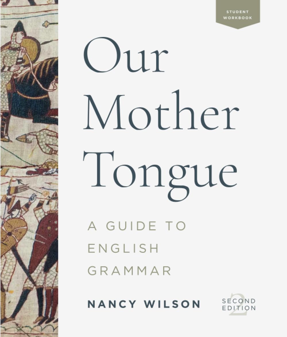 Our Mother Tongue: Elementary Grammar Book, Structured English Grammar Workbook, Classical Christian Basic Grammar Book, Daily Grammar Practice for Beginners