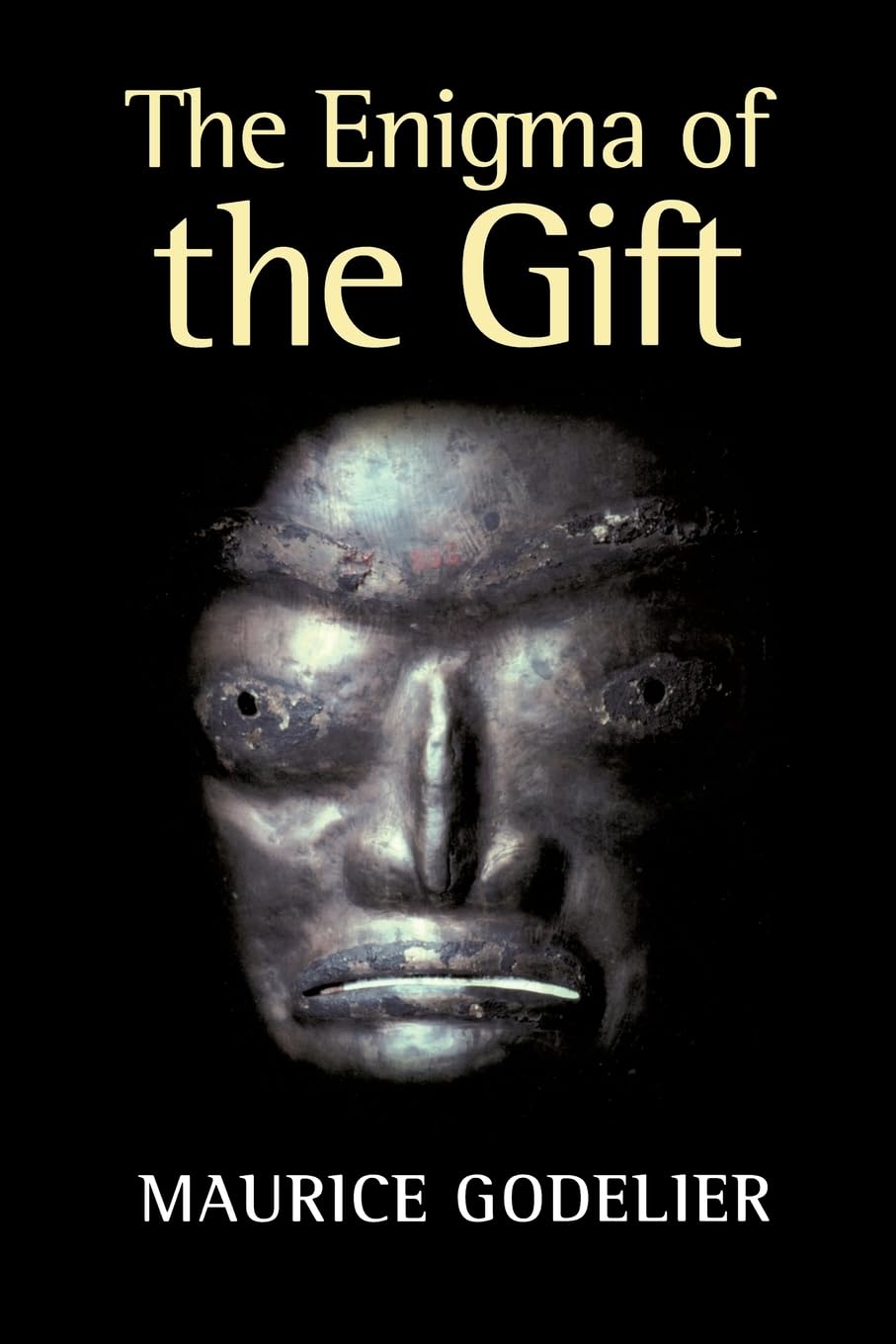 The Enigma of the Gift by Godelier, Maurice