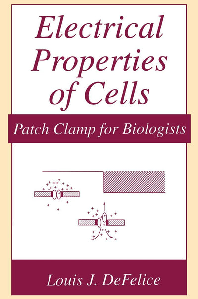 Electrical Properties of Cells: Patch Clamp for Biologists (Language of Science)
