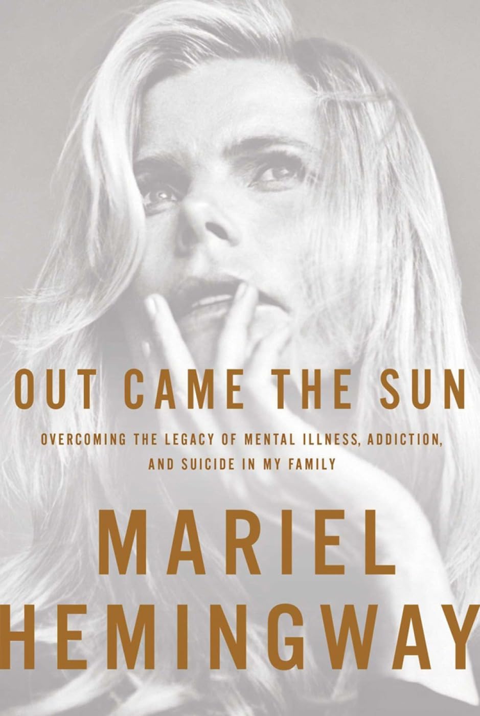 Out Came the Sun: Overcoming the Legacy of Mental Illness, A
