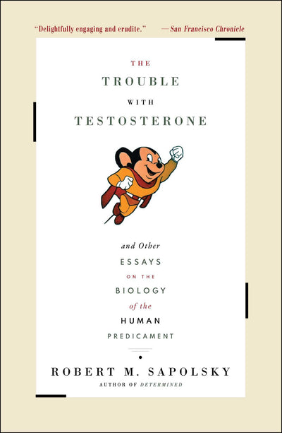 The Trouble With Testosterone: Essays on Biology (Paperback)