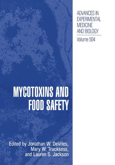 Mycotoxins and Food Safety (Advances in Experimental Medicine and Biology, 504)