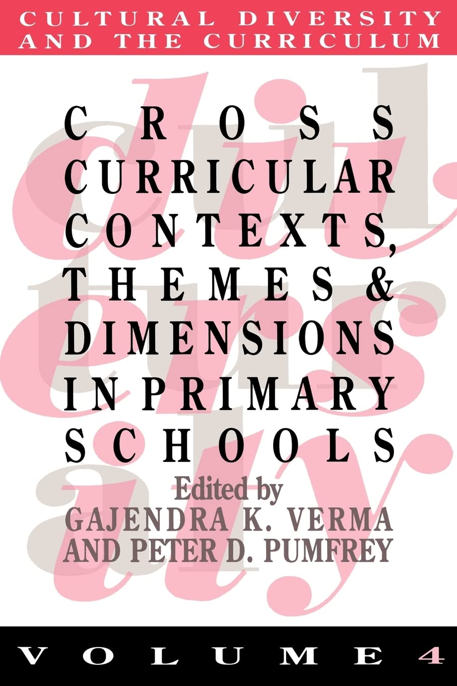Cross Curricular Contexts, Themes And Dimensions In Primary Schools (Cultural Diversity and the Curriculum, 4)