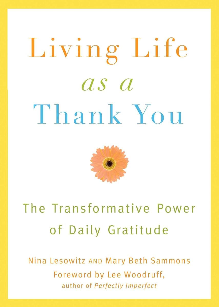 Living Life as a Thank You: The Transformative Power of Daily Gratitude