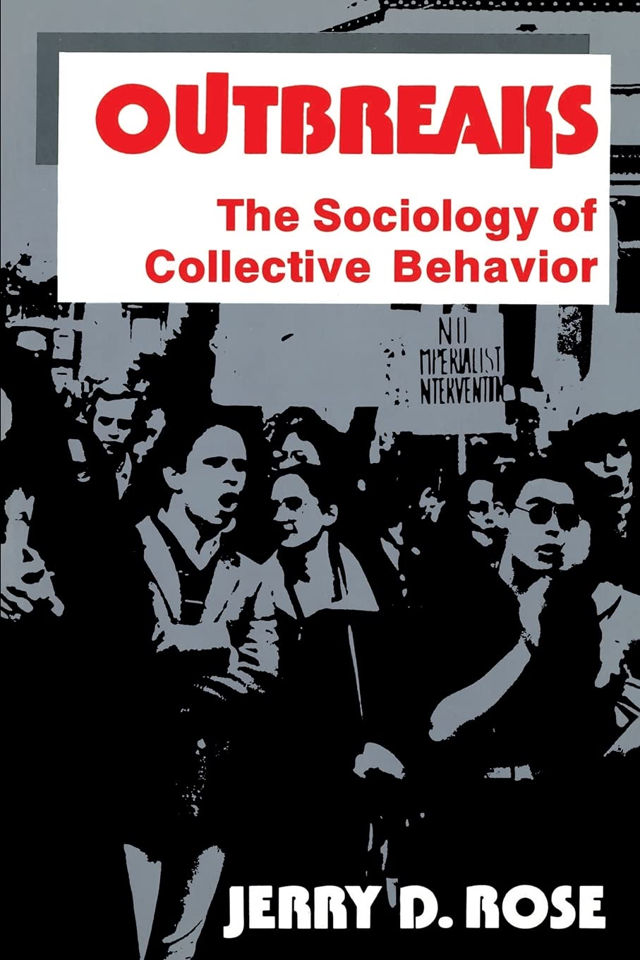 Outbreaks The Sociology of Collective Behavior