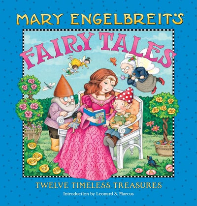 Mary Engelbreit's Fairy Tales: Twelve Timeless Treasures - A Beautifully Illustrated Collection About Beloved Princesses for Kids (Ages 4-8)