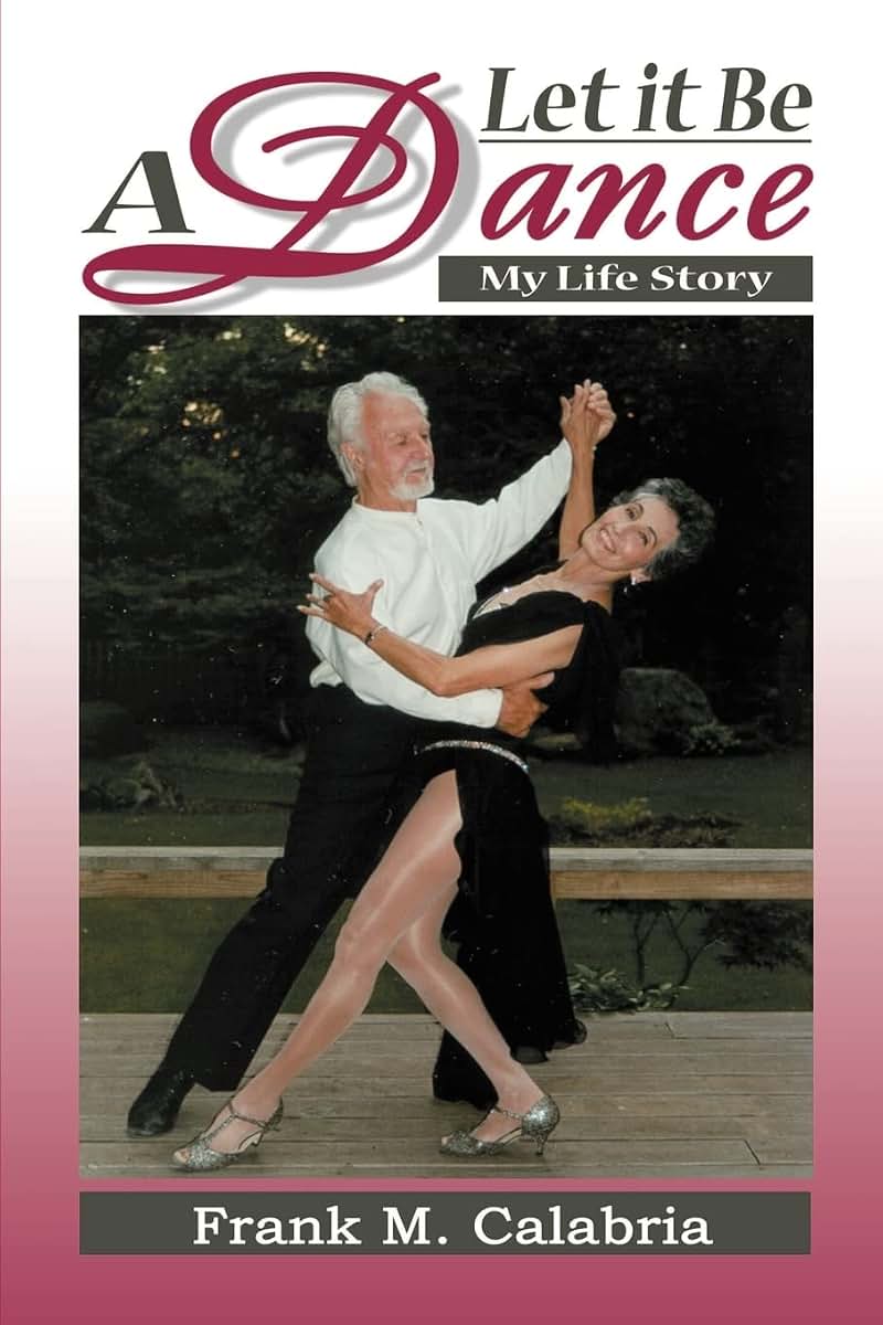 Let It Be A Dance: My Life Story