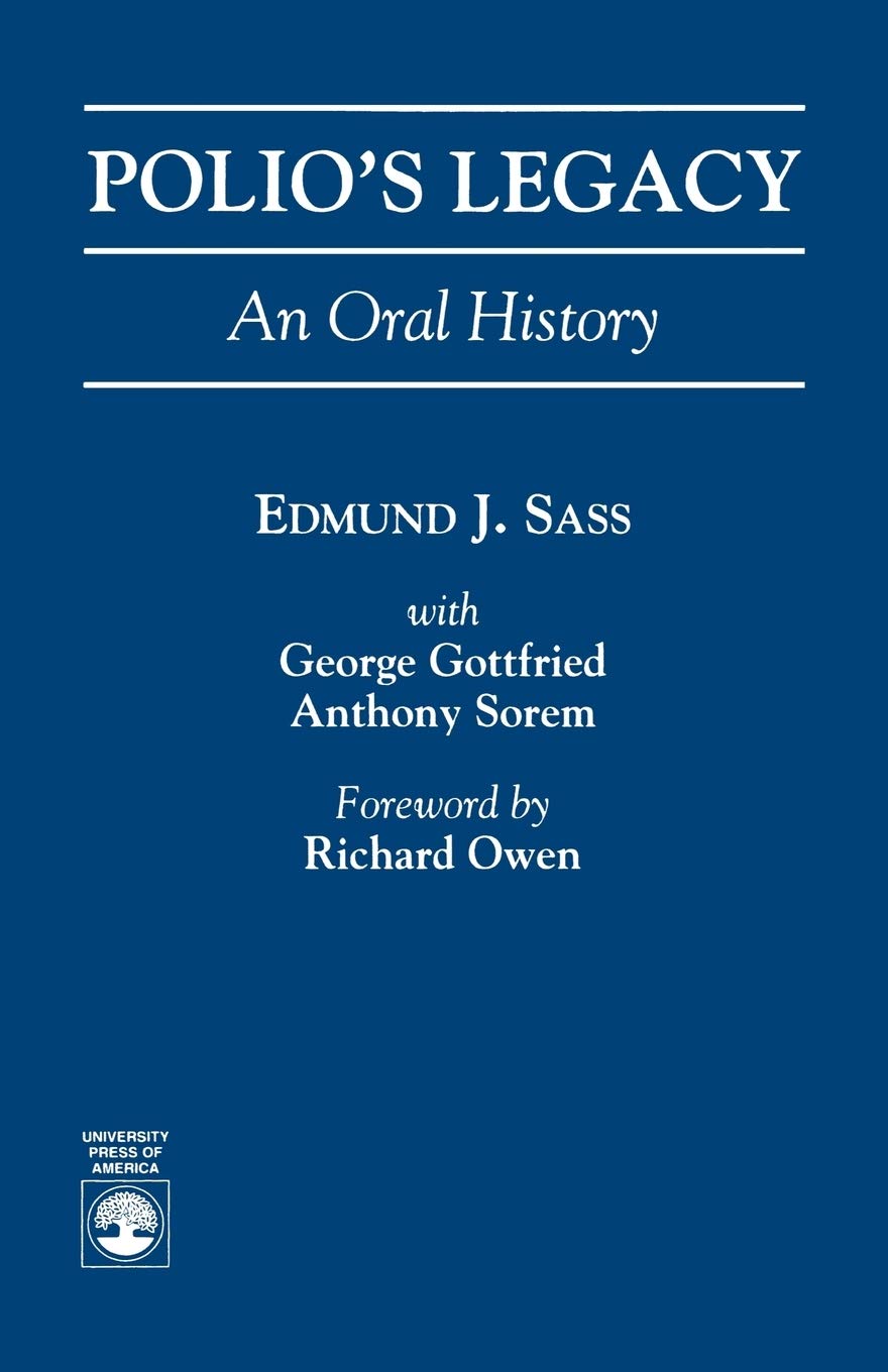 Polio's Legacy by Sass, Edmund