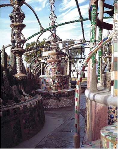 Sublime Spaces and Visionary Worlds: Built Environments of Vernacular Artists