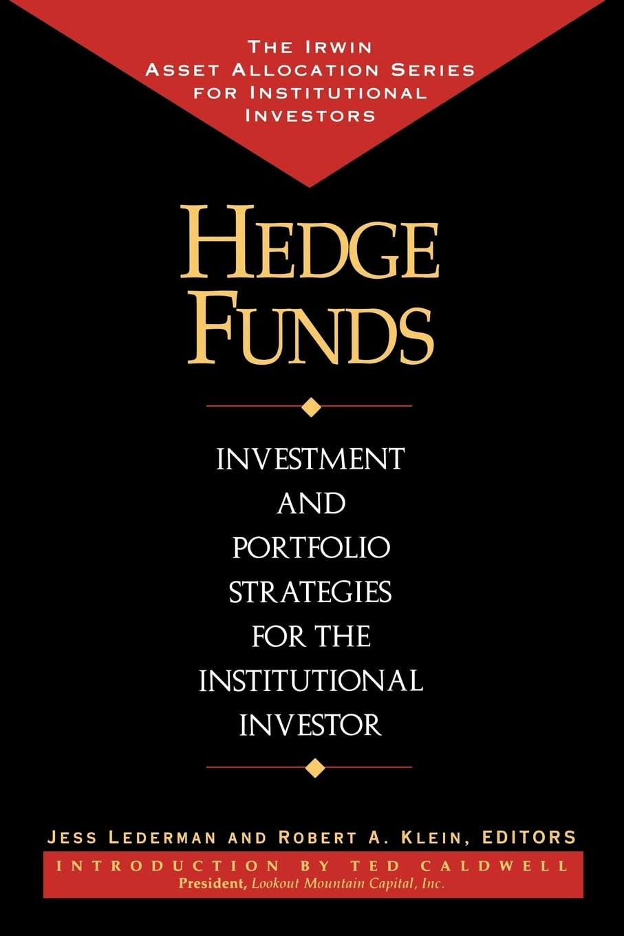 Hedge Funds: Investment and Portfolio Strategies for the Institutional Investor (Irwin Asset Allocation Series for Institutional Investors)