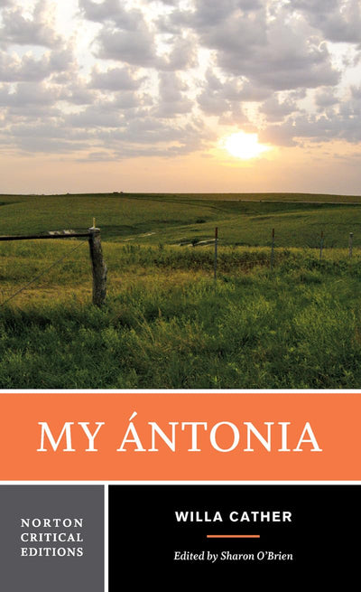 My Ántonia: A Norton Critical Edition (Norton Critical Editions)