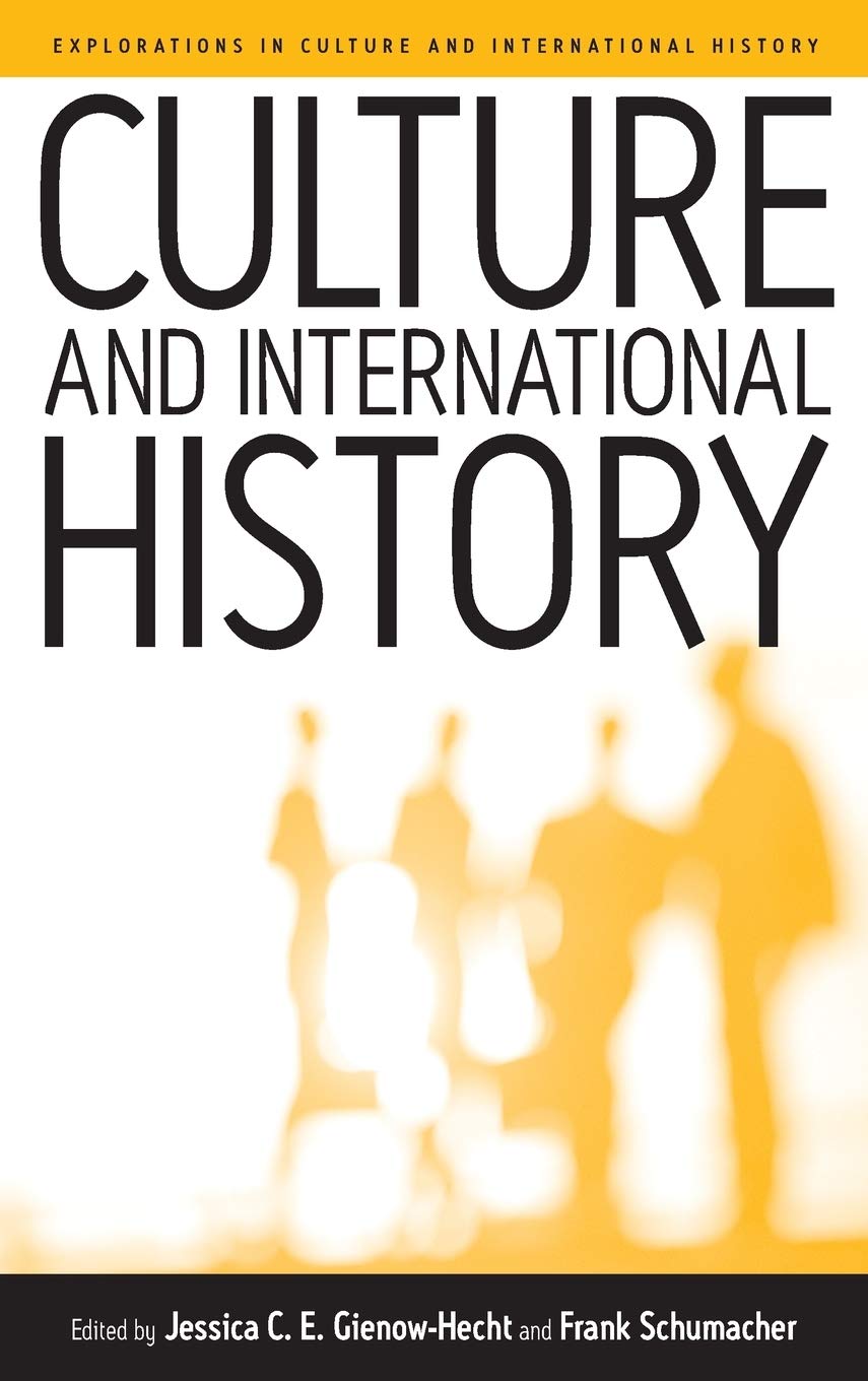 Culture and International History (Explorations in Culture and International History, 1)