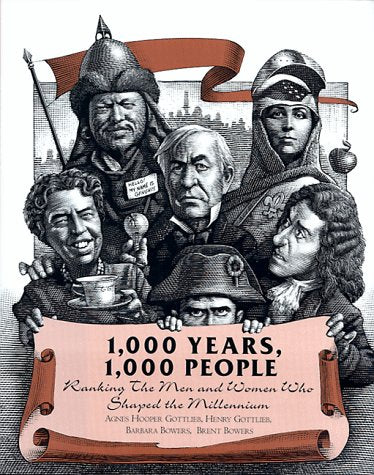 1,000 Years, 1,000 People: Ranking the Men and Women Who Shaped the Millennium