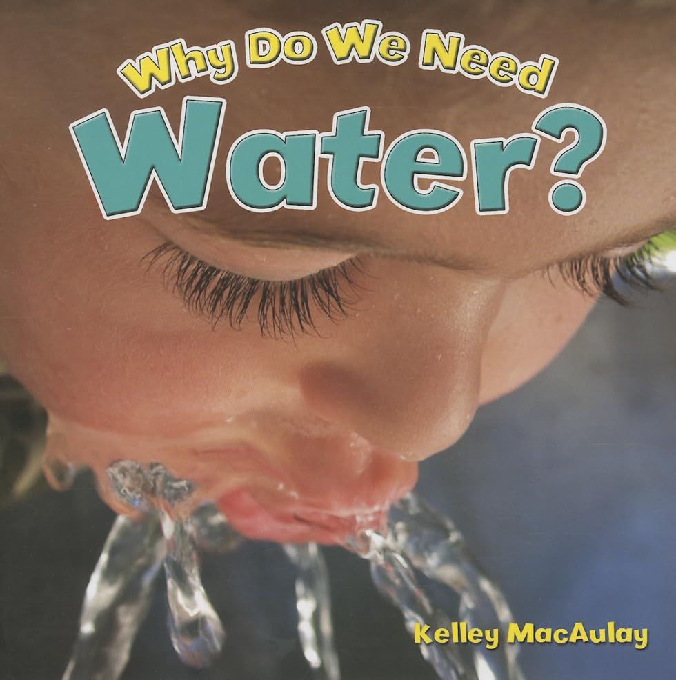 Why Do We Need Water? (Natural Resources Close-Up)