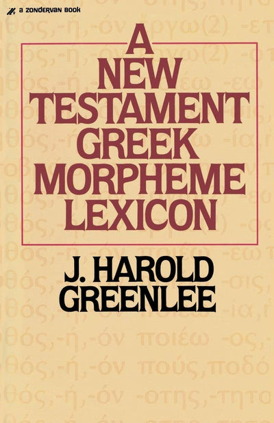 New Testament Greek Morpheme Lexicon, The