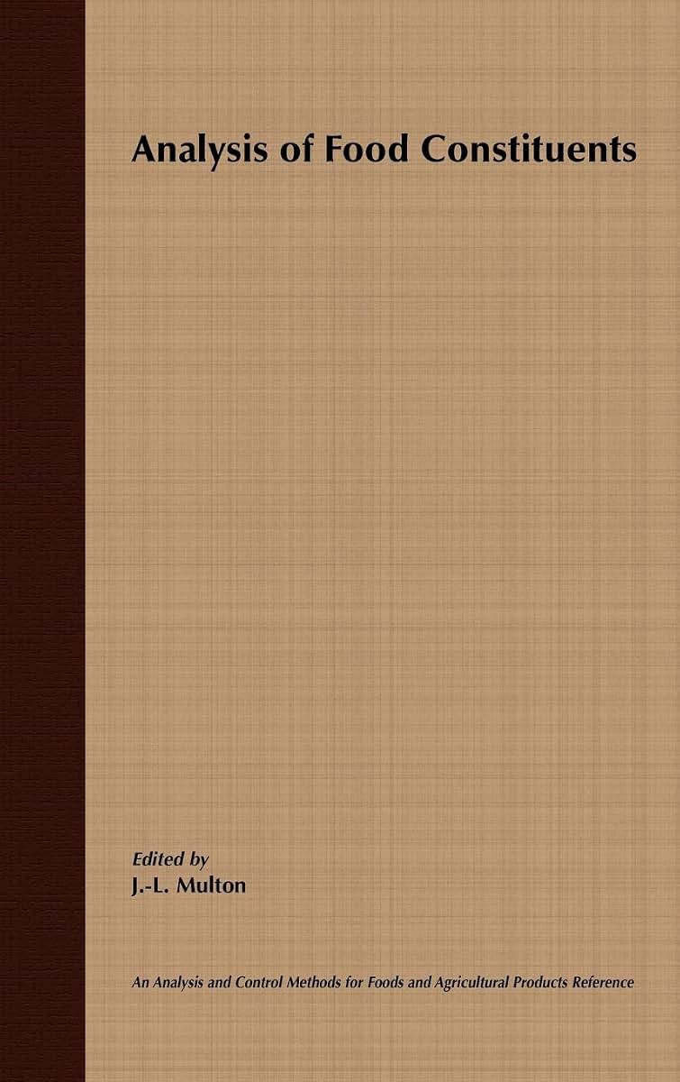 Analysis of Food Constituents (Analysis and Control Methods for Foods and Agricultural Products)