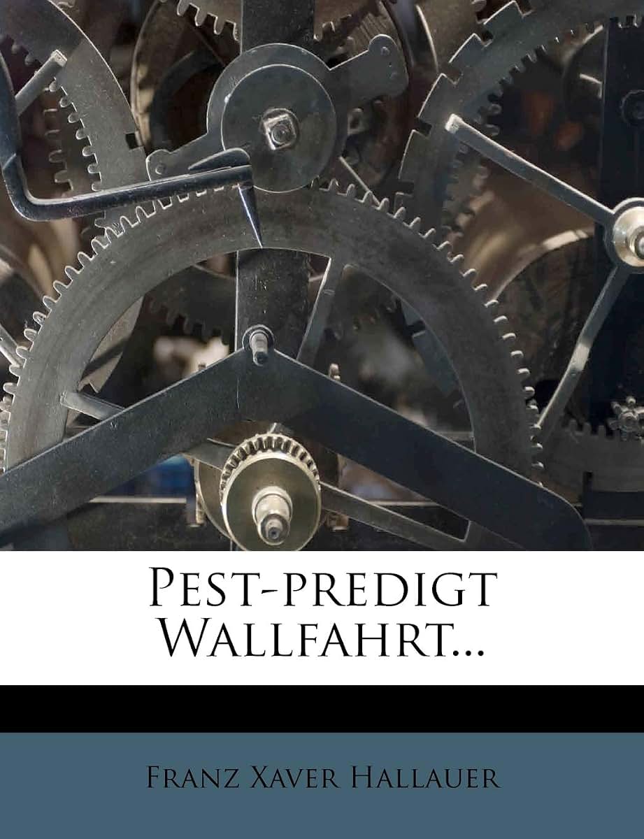 Pest-Predigt Wallfahrt... (English and German Edition)
