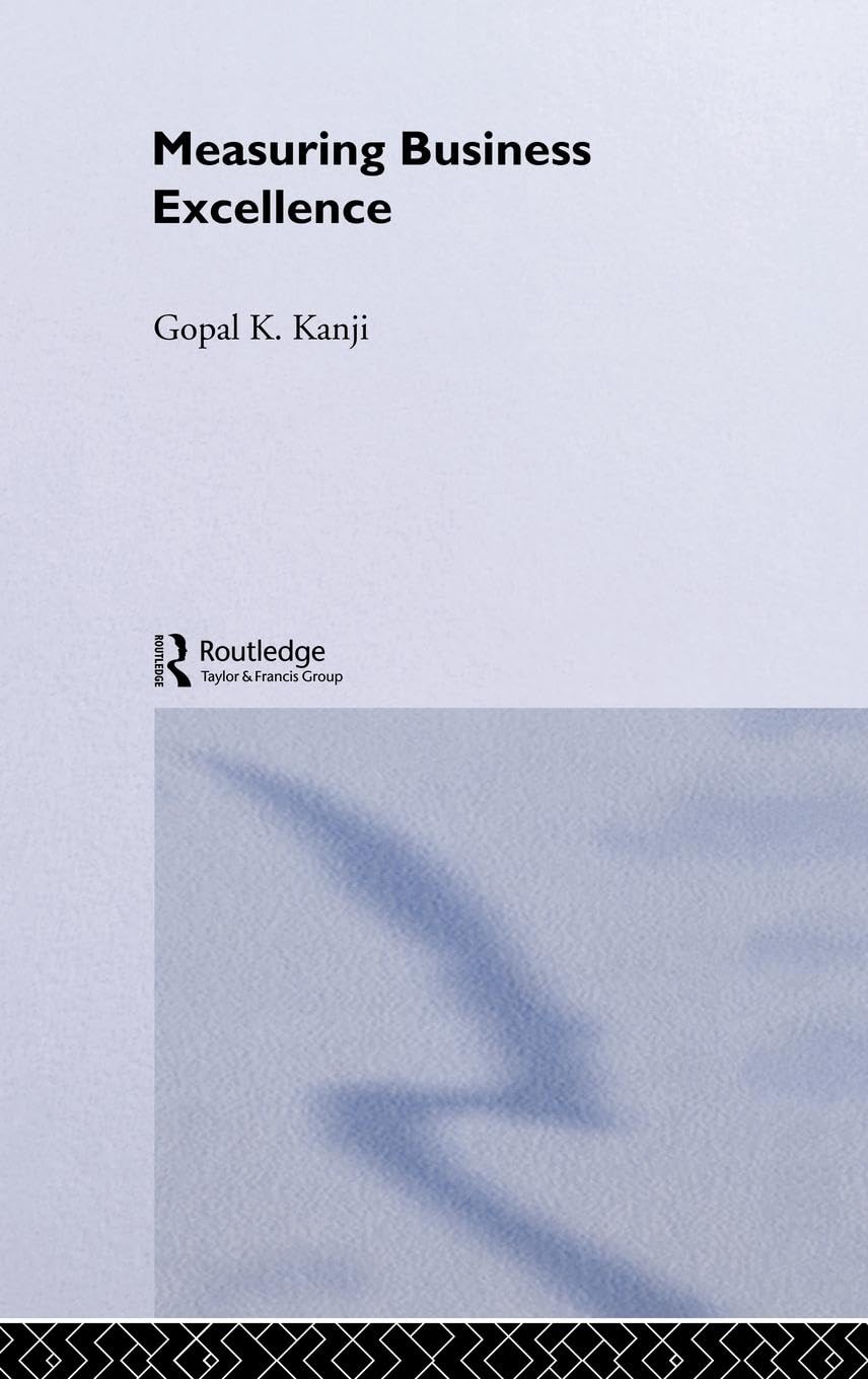 Measuring Business Excellence (Routledge Advances in Management and Business Studies)
