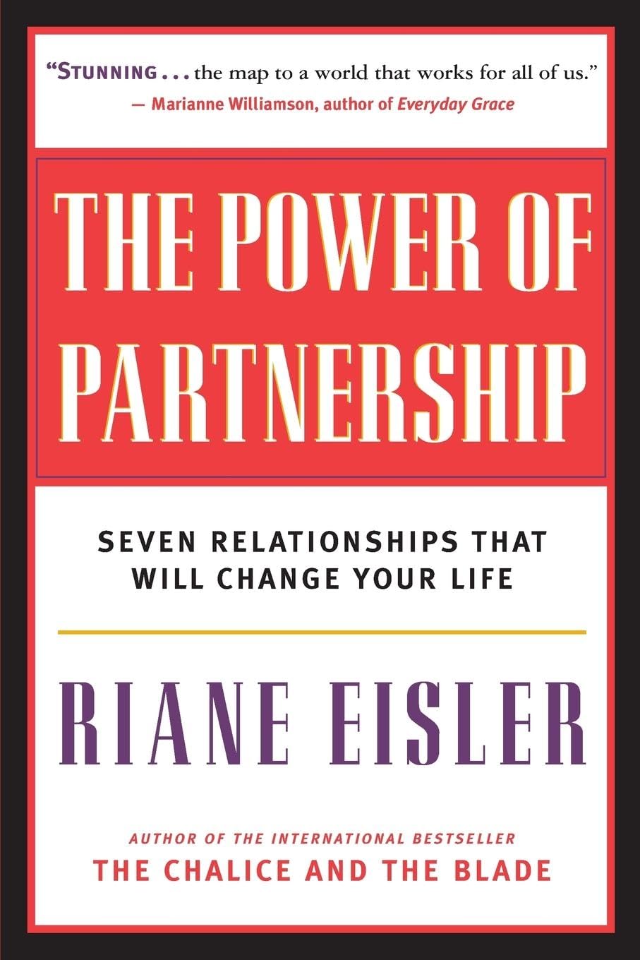 The Power of Partnership: Seven Relationships that Will Change Your Life