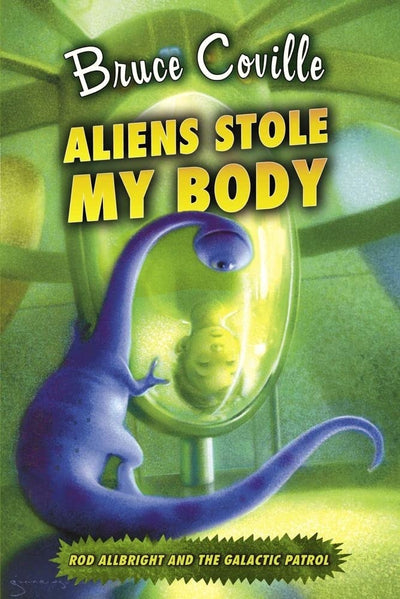 Aliens Stole My Body (Rod Allbright and the Galactic Patrol)