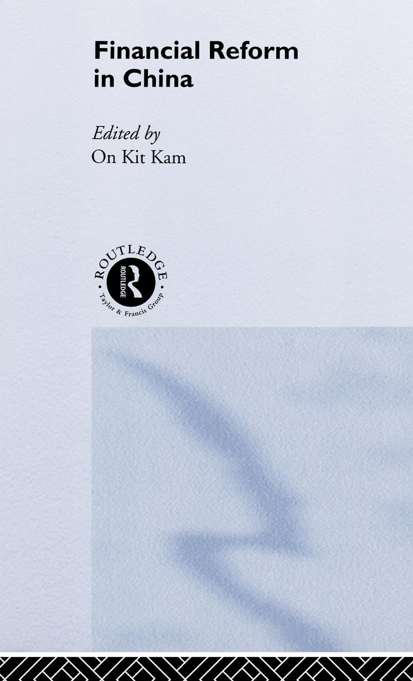 Financial Reform in China (Routledge Studies in the Growth Economies of Asia)