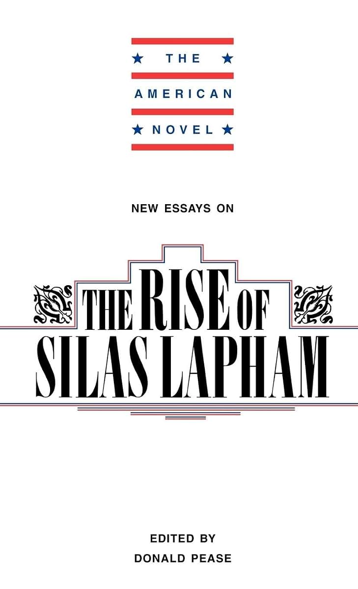 New Essays on The Rise of Silas Lapham (The American Novel)