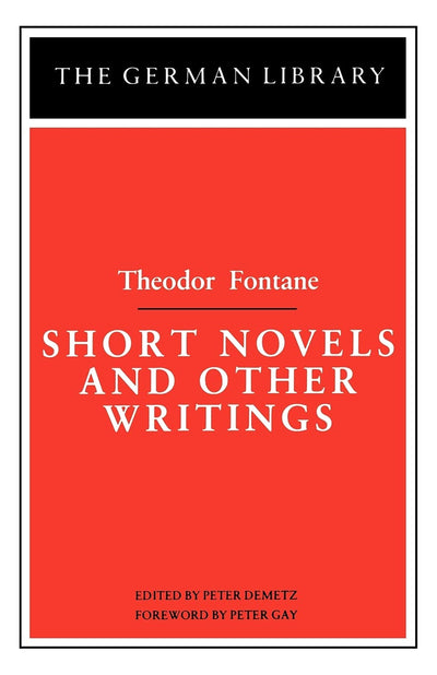 Short Novels and Other Writings: Theodor Fontane (German Library)