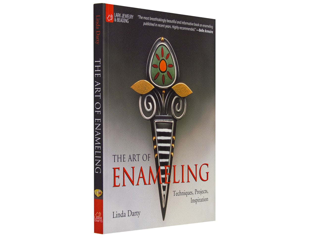Art of Enameling: Techniques, Projects, Inspiration