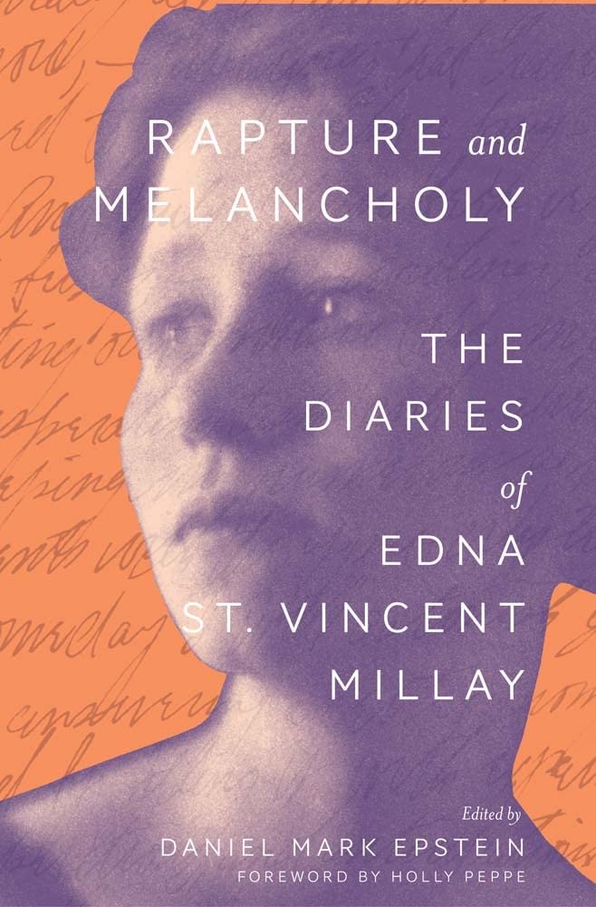 Rapture and Melancholy: The Diaries of Edna St. Vincent Mill