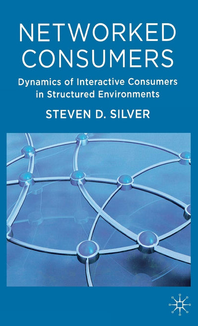 Networked Consumers: Dynamics of Interactive Consumers in Structured Environments