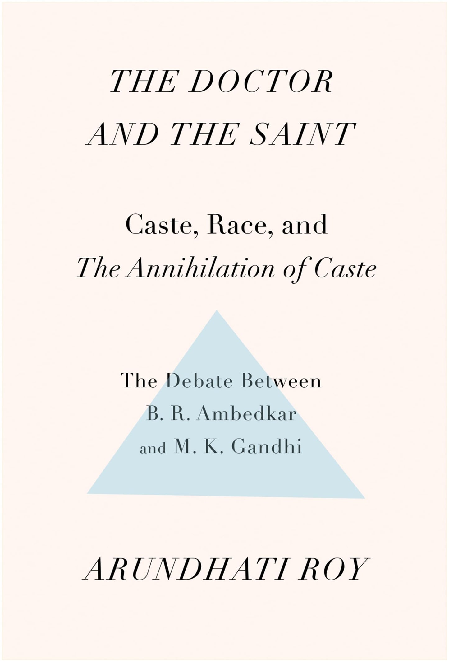 The Doctor and the Saint: Caste, Race, and Annihilation of C