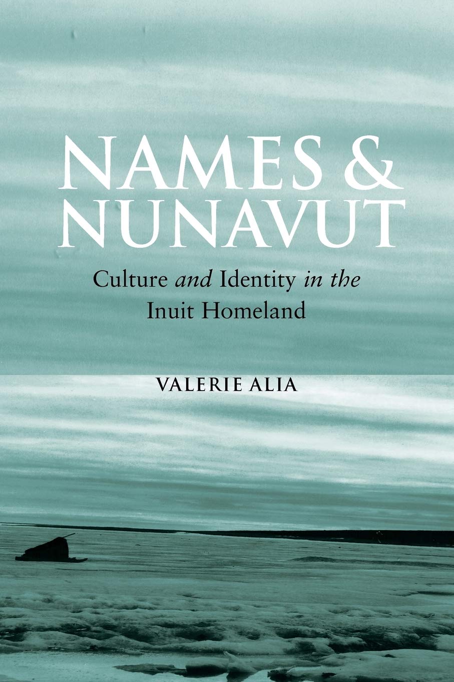 Names and Nunavut: Culture and Identity in the Inuit Homeland