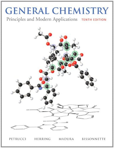 General Chemistry: Principles and Modern Applications (10th Edition)