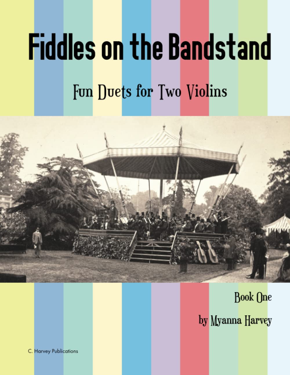 Fiddles on the Bandstand, Fun Duets for Two Violins, Book One