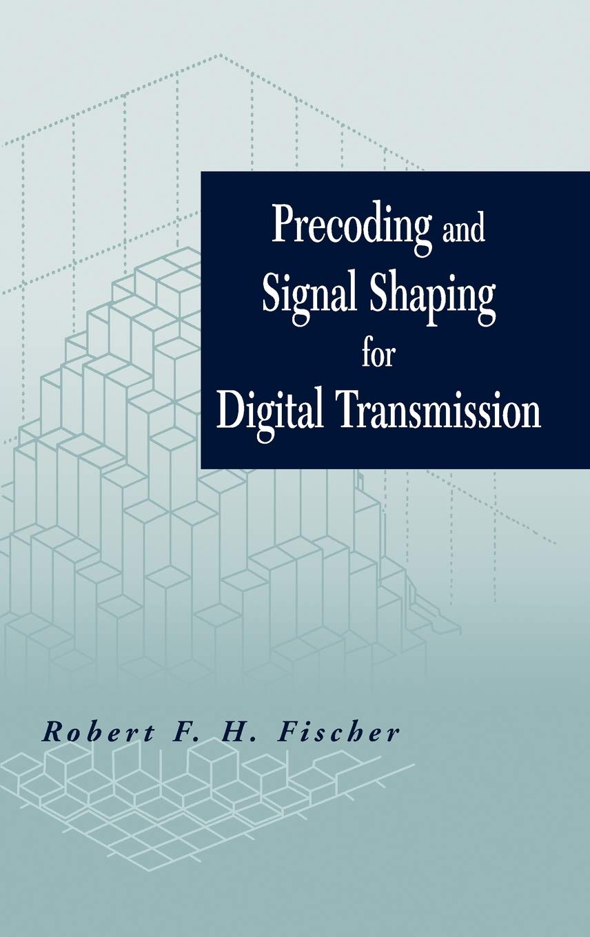 Precoding and Signal Shaping for Digital Transmission (IEEE Press)