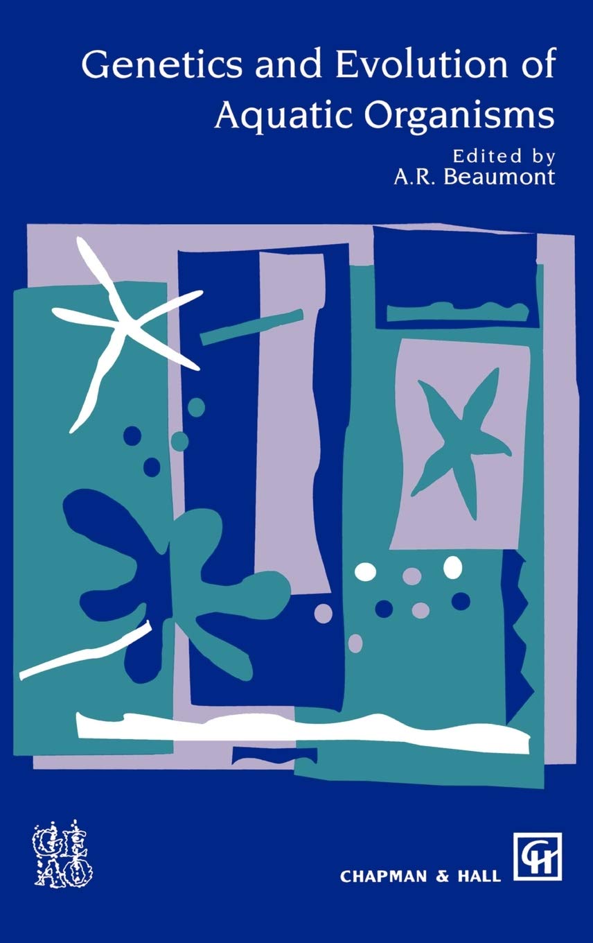 Genetics and Evolution of Aquatic Organisms (Oxford Monographs on Criminal Law and)