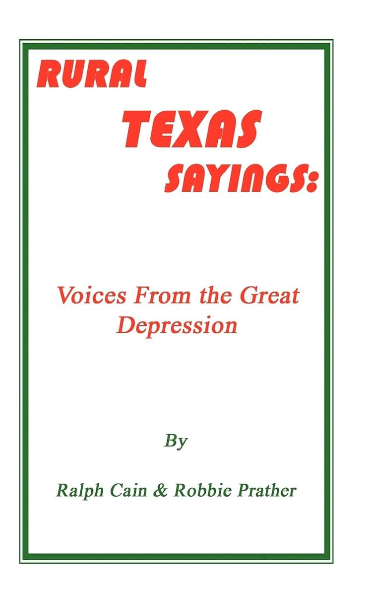 Rural Texas Sayings: Voices from the Great Depression