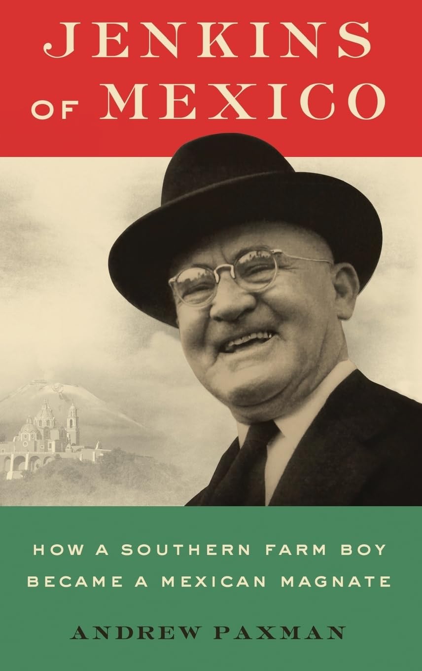 Jenkins of Mexico: How a Southern Farm Boy Became a Mexican