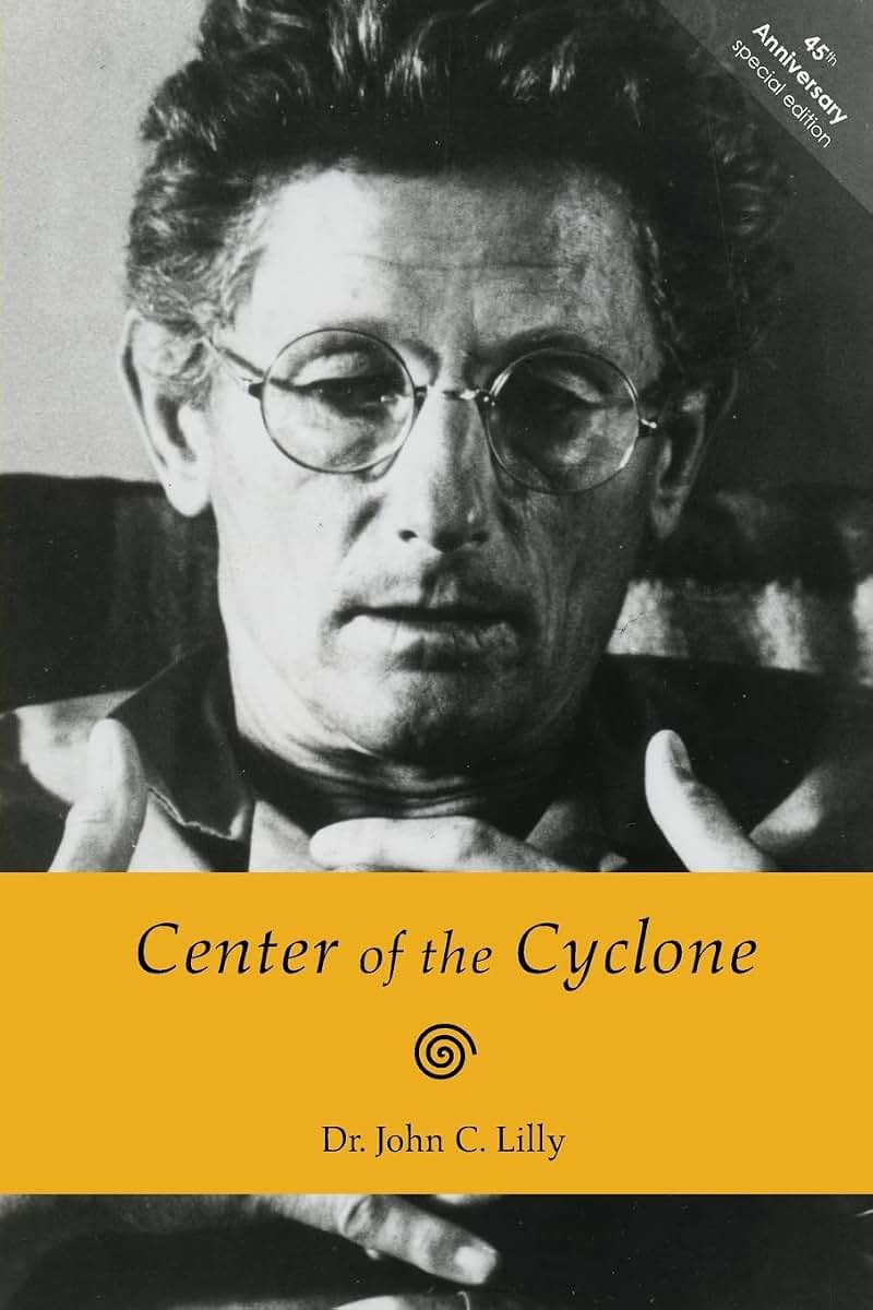 Center of the Cyclone: An Autobiography of Inner Space