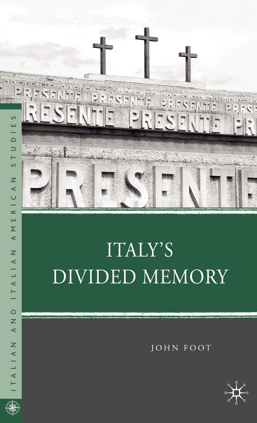 Italys Divided Memory (Italian and Italian American Studies)