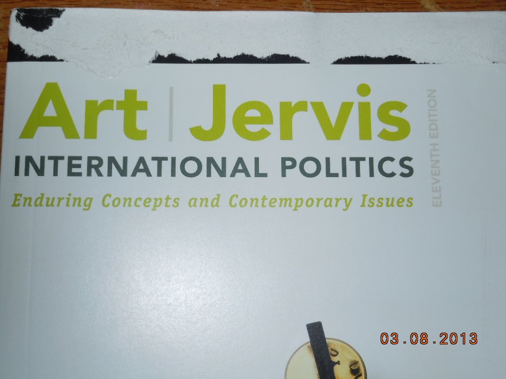 International Politics: Enduring Concepts and Contemporary Issues (11th Edition)