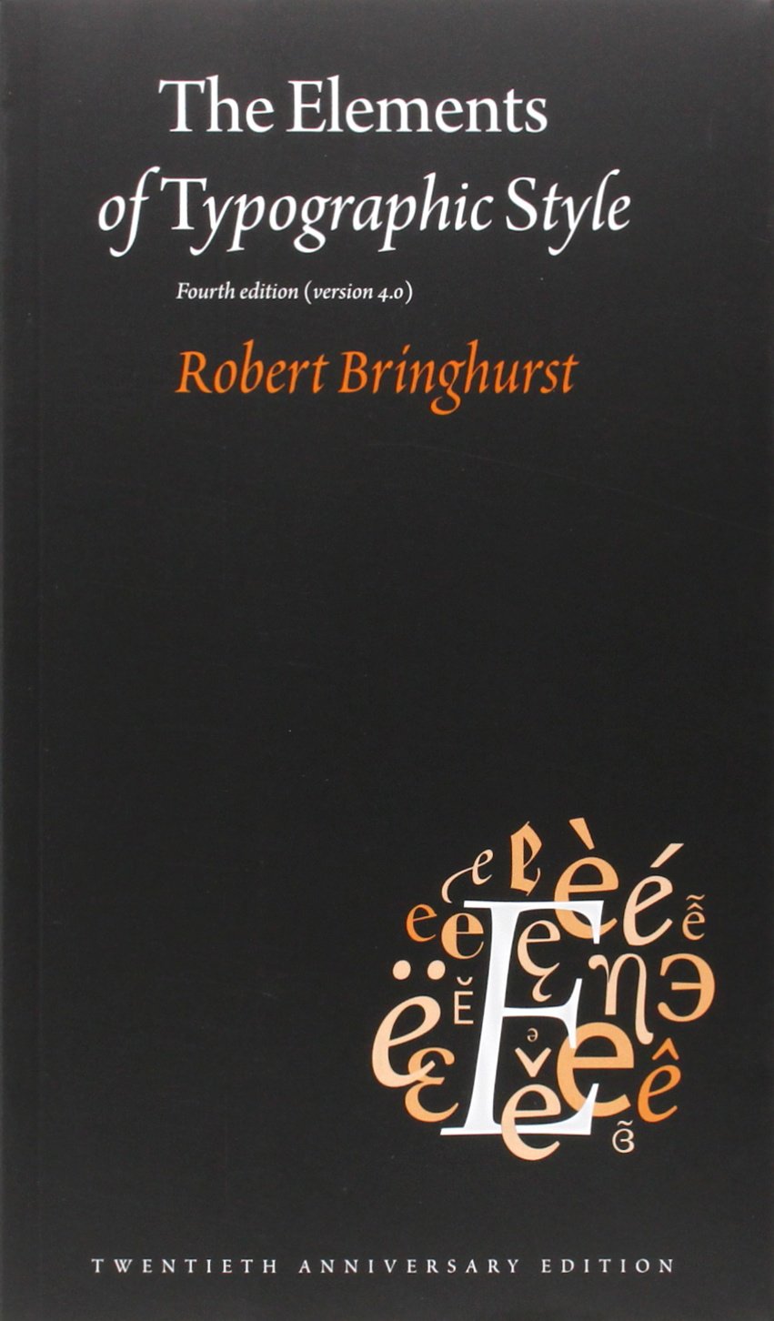 The Elements of Typographic Style: Version 4.0, 20th Anniv