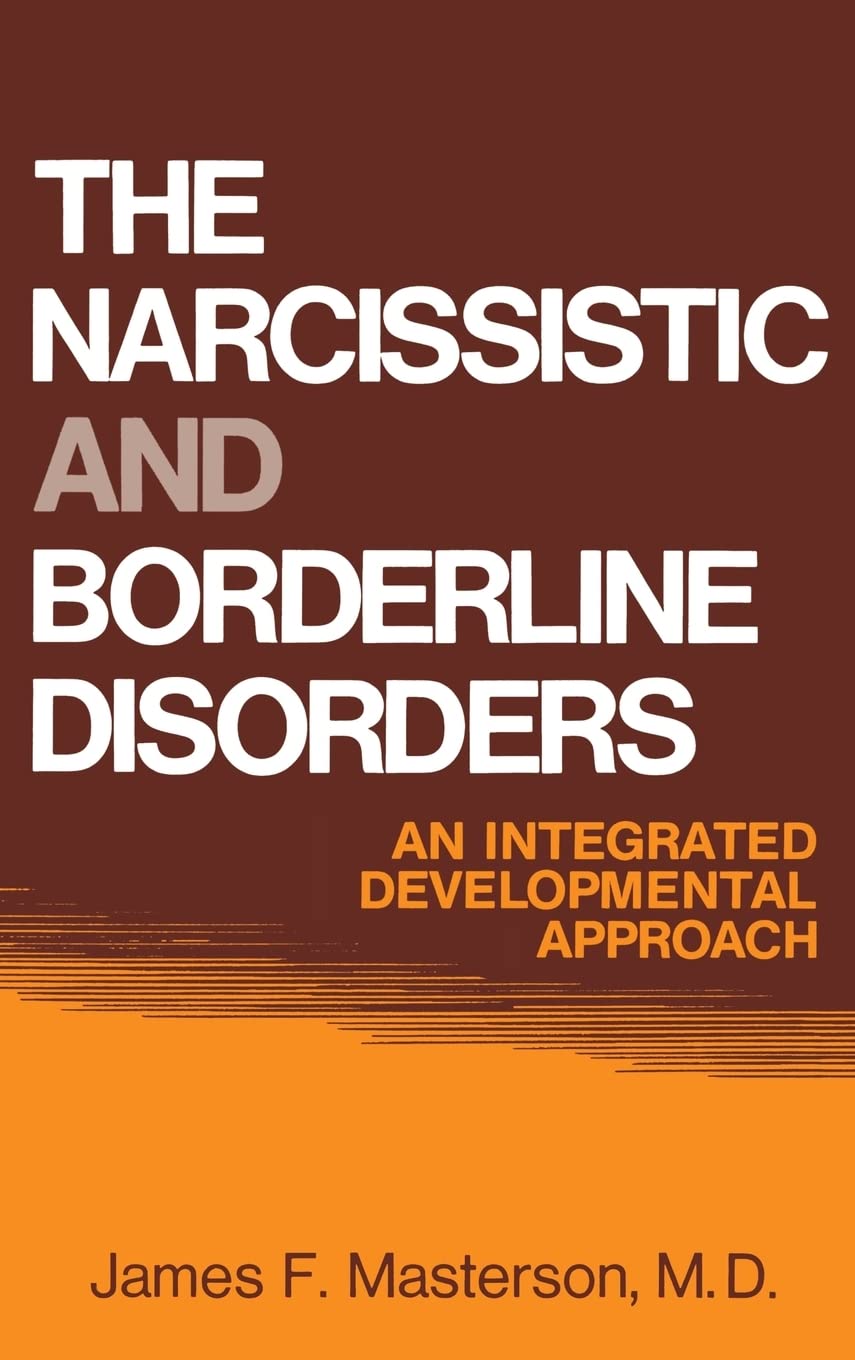 The Narcissistic and Borderline Disorders by James F. Master